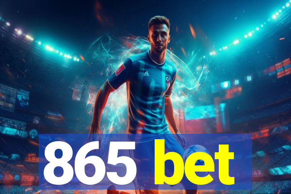 865 bet